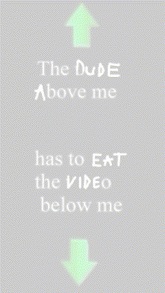 a green arrow pointing up with the words the dude above me has to eat the video below me below it