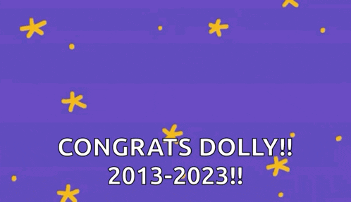 a sign that says ten years congrats dolly 2013 2023