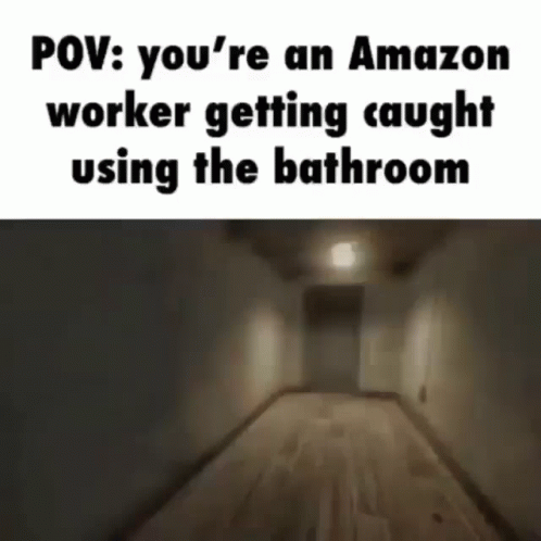 Youre An Amazon Worker Caught Using The Bathroom GIF - Youre An Amazon Worker Caught Using The Bathroom Pov GIFs
