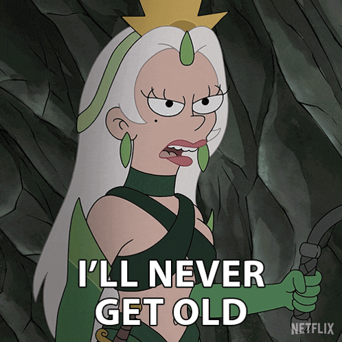 a cartoon says i 'll never get old on netflix