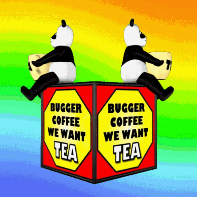 a sign that says bugger coffee we want tea