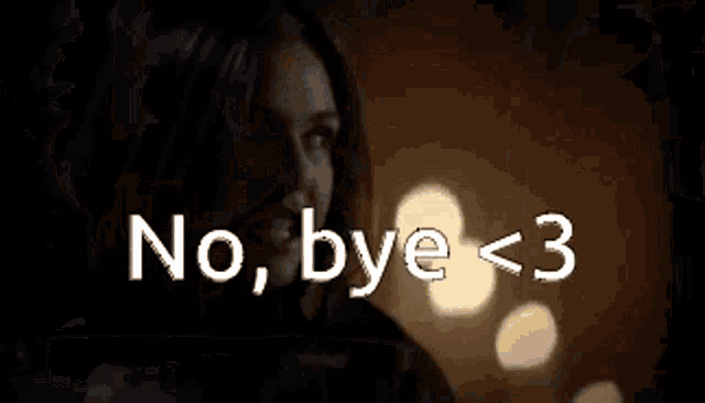 a pixelated image with the words no bye < 3 on it