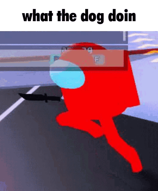 a red among us character is holding a knife and running down the street .