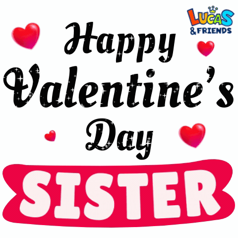 Happy Valentines Day Sister Happy Valentine S Day GIF - Happy Valentines Day Sister Happy Valentines Day Valentines Day GIFs