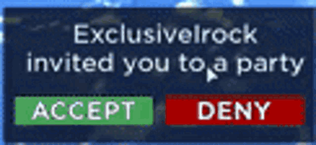 a sign that says exclusiverock invited you to a party accept or deny