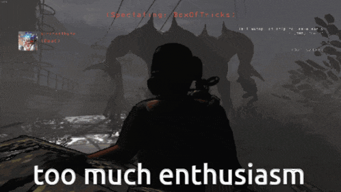 a screenshot of a video game with the words too much enthusiasm below it