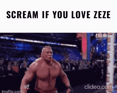 a picture of brock lesnar with the words scream if you love zeze below him