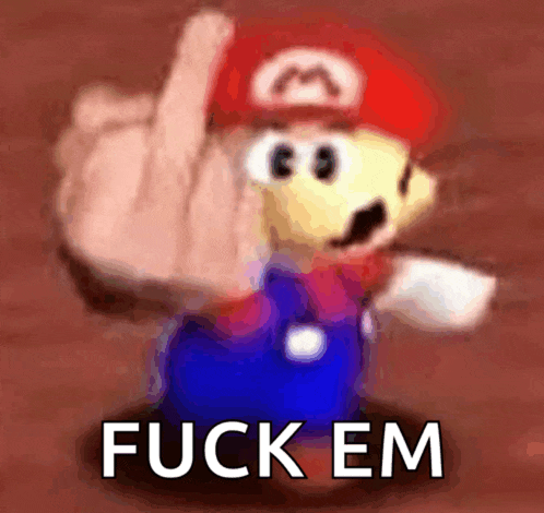 a picture of mario giving the middle finger with the words fuck em below him .