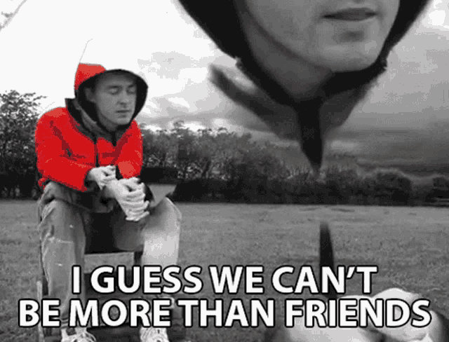 I Guess We Cant Be More Than Friends Just A Friend GIF