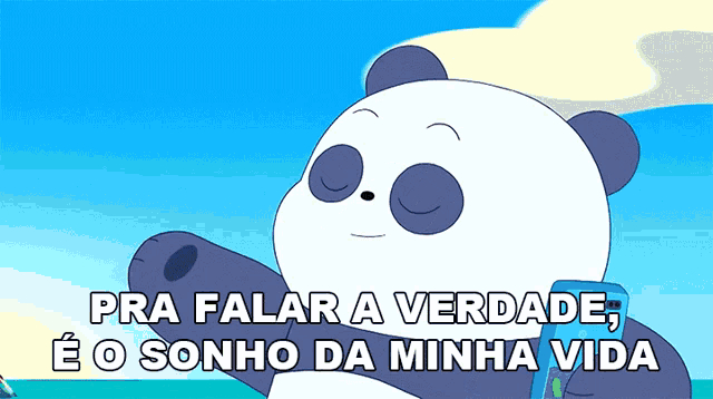 a cartoon panda bear is holding a cell phone with the words pra falar a verdade e o sonho da minha vida below it
