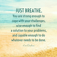 a beach scene with a quote that says just breathe you are strong enough to cope with your challenges