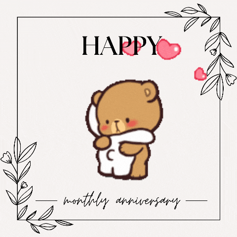 a happy monthly anniversary card with two teddy bears hugging