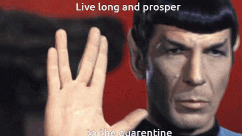Live Long And Prosper Quarantine Time GIF - Live Long And Prosper Quarantine Time Star Trek GIFs