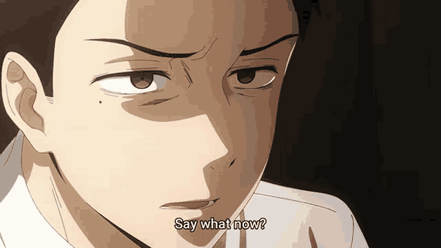 a close up of a man 's face with the words " say what now " below him
