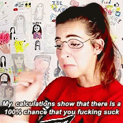 The Gabbie Show My Calculations Show That There Is A100chance That You Fuckin Suck GIF - The Gabbie Show My Calculations Show That There Is A100chance That You Fuckin Suck GIFs