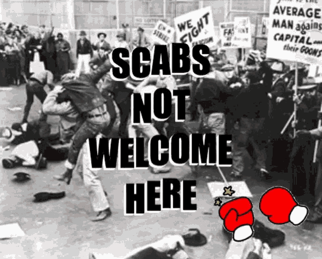 a sign that says scabs not welcome here with boxing gloves on it