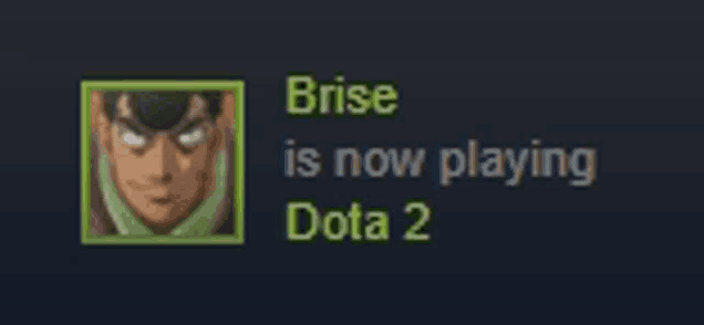 a picture of a man with the words ' brise is now playing dota 2 ' below it