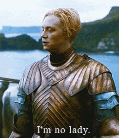 a man in armor is saying " i 'm no lady "