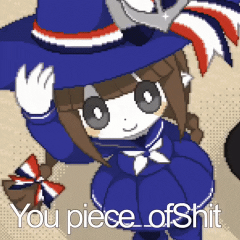 a pixel art of a girl with the words " you piece of shit " written below her