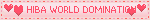 a pink background with the words hiba world domination