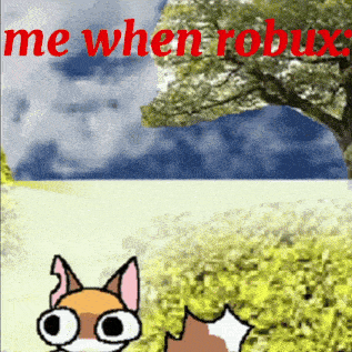 a cartoon fox is standing in a field with the words me when robux written above it
