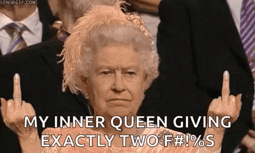 the queen is giving the middle finger and says `` my inner queen giving exactly two f## % s ''