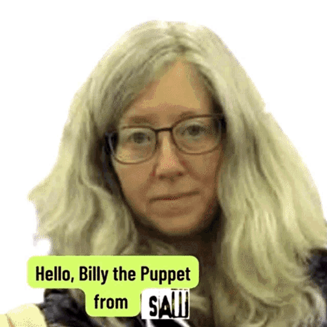 a woman with glasses and a message that says hello billy the puppet from sally