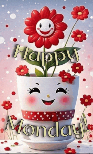 a happy monday greeting card with a flower in a pot with a face on it .