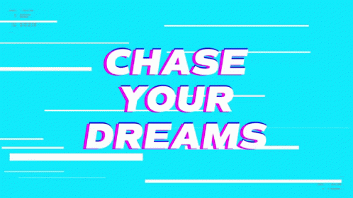 Radiant Black Chase Your Dreams GIF - Radiant Black Chase Your Dreams GIFs