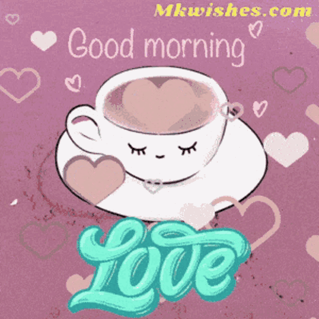 a cup of coffee on a saucer with a heart in it and the words " good morning love "