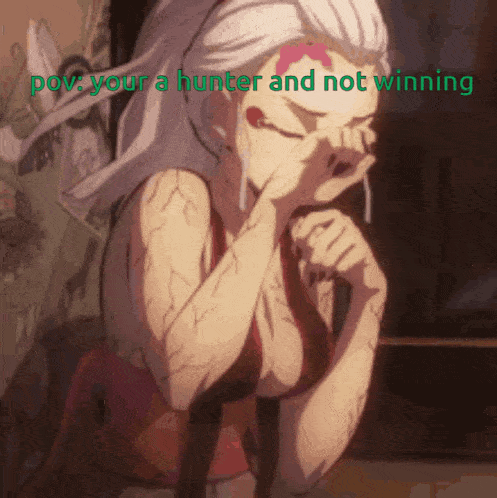 a picture of a girl with the words " pov your a hunter and not winning " on the bottom