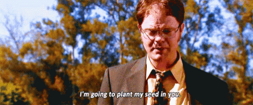 a man in a suit and tie says " i 'm going to plant my seed in you "