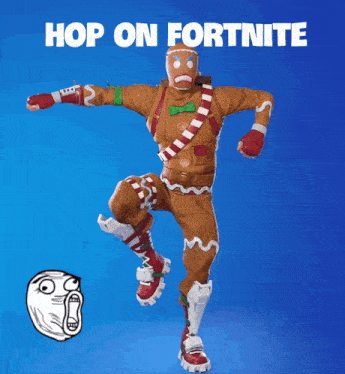 a picture of a gingerbread man with the words hop on fortnite on the bottom