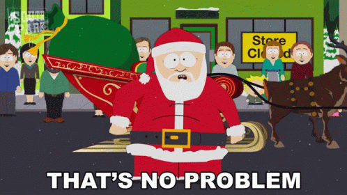 Thats No Problem Santa Claus GIF - Thats No Problem Santa Claus South Park GIFs