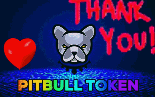 a poster that says thank you pitbull token with a dog on it