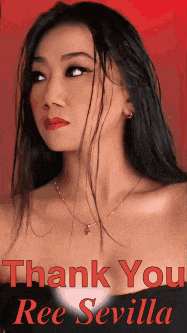 a picture of a woman with the words thank you ree sevilla on the bottom