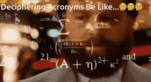 Acronyms Deciphering Acronyms GIF - Acronyms Deciphering Acronyms Acronyms Be Like GIFs