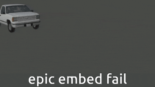 a white truck with the hood open and the words epic embed fail on the bottom .