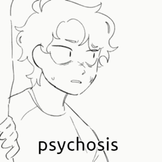 a black and white drawing of a person covering their mouth with their elbow and the word psychosis .