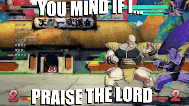 a screenshot of a video game with a caption that says you mind if ... praise the lord
