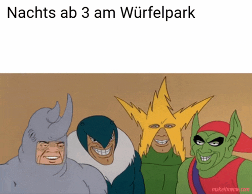 a group of cartoon characters posing for a picture with the caption nachts ab 3 am wurfelpark