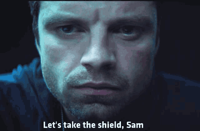 a close up of a man with the words let 's take the shield sam