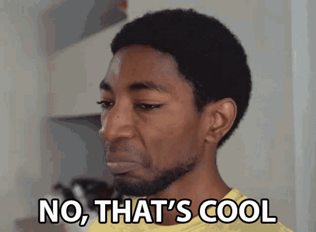 a man with a beard is saying `` no , that 's cool '' .