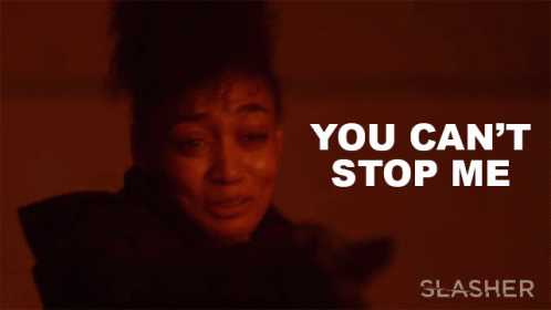 You Cant Stop Me Jen Rijkers GIF - You Cant Stop Me Jen Rijkers Slasher GIFs