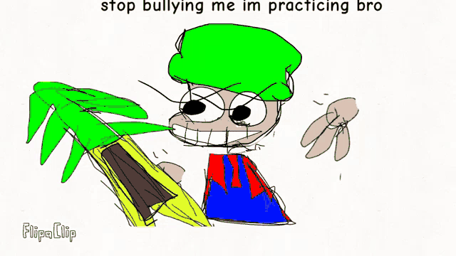 a drawing of a cartoon character with the words stop bullying me im practicing bro at the bottom