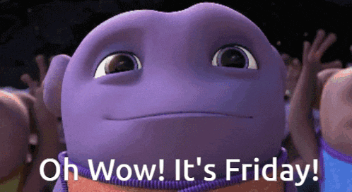 a purple cartoon character with the words oh wow it 's friday