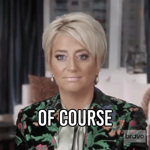 Of Course Real Housewives Of New York GIF - Of Course Real Housewives Of New York Rhony GIFs