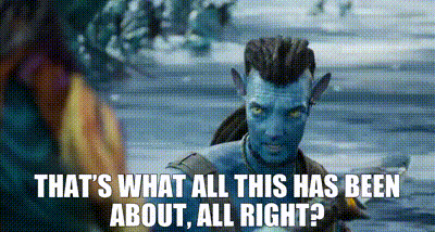 Avatar 2 Jake Sully GIF - Avatar 2 Jake Sully Thats What All This Has Been About All Right GIFs