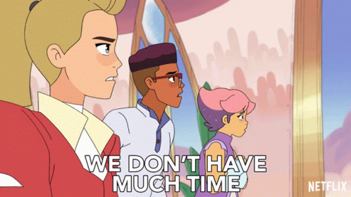 We Dont Have Much Time Adora GIF