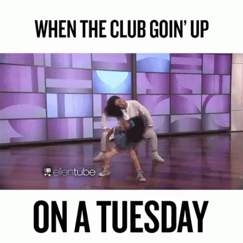 Going Up On A Tuesday GIF - Goinguponatuesday Funny Dance GIFs